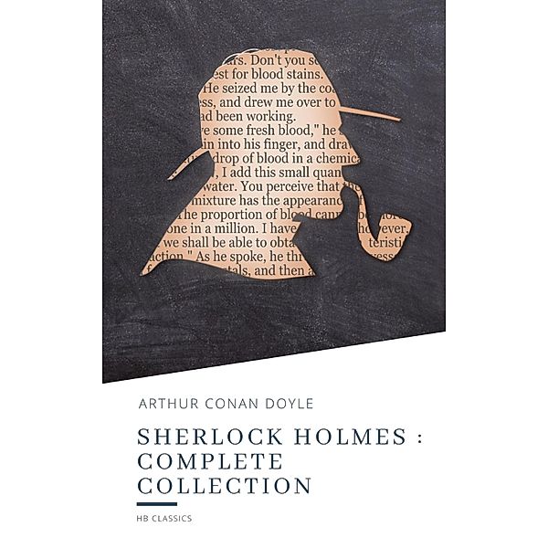 Sherlock Holmes : Complete Collection, Arthur Conan Doyle, Hb Classics