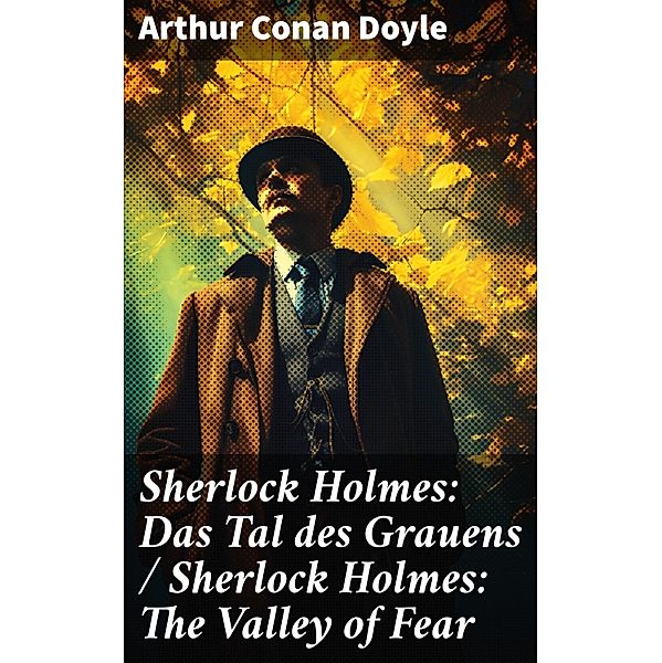 Sherlock Holmes: Das Tal des Grauens / Sherlock Holmes: The Valley of Fear, Arthur Conan Doyle