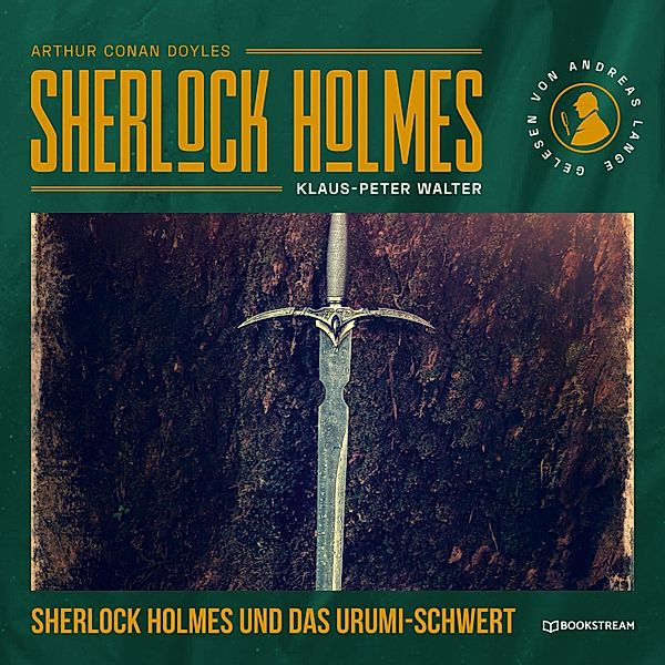 Sherlock Holmes: Das Urumi-Schwert, Arthur Conan Doyle, Klaus-Peter Walter