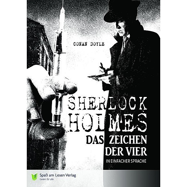 Sherlock Holmes - Das Zeichen der Vier, Arthur Conan Doyle