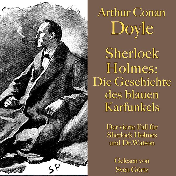 Sherlock Holmes: Der blaue Karfunkel - 4 - Sherlock Holmes: Der blaue Karfunkel, Arthur Conan Doyle