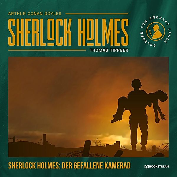 Sherlock Holmes: Der gefallene Kamerad, Arthur Conan Doyle, Thomas Tippner