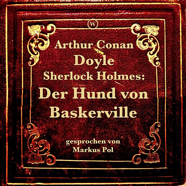Sherlock Holmes: Der Hund von Baskerville, Arthur Conan Doyle