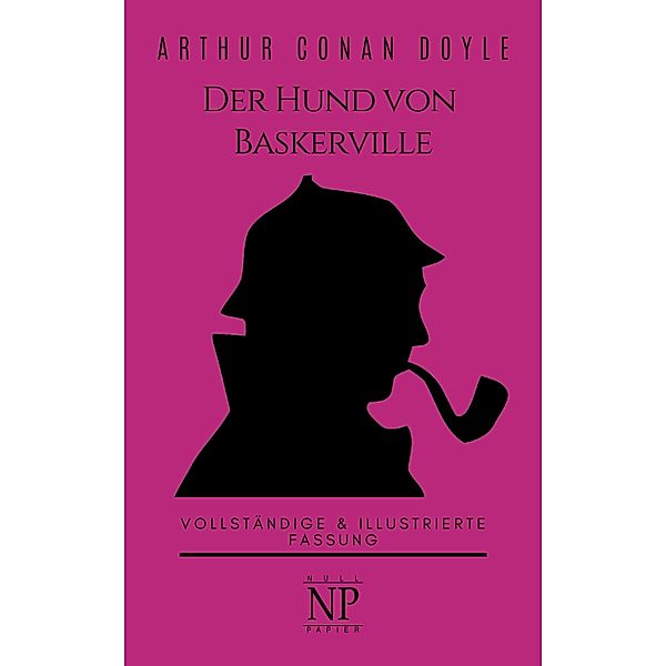 Sherlock Holmes - Der Hund von Baskerville / Sherlock Holmes bei Null Papier Bd.3, Arthur Conan Doyle