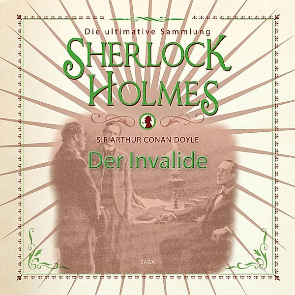 Sherlock Holmes, Der Invalide (Ungekürzt), Sir Arthur Conan Doyle