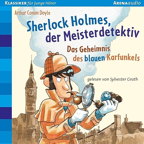 Sherlock Holmes, der Meisterdetektiv - 1 - Das Geheimnis des blauen Karfunkels, Arthur Conan Doyle, Oliver Pautsch