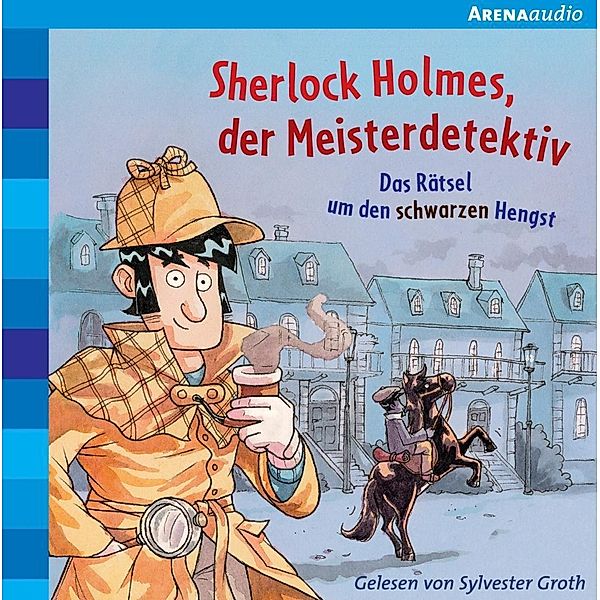 Sherlock Holmes, der Meisterdetektiv - 2 - Das Rätsel um den schwarzen Hengst, Arthur Conan Doyle, Oliver Pautsch