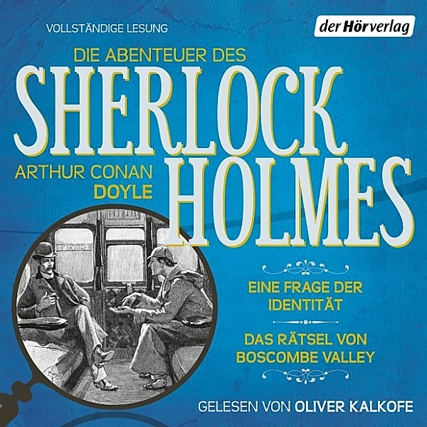 Sherlock Holmes - Die Abenteuer des Sherlock Holmes: Eine Frage der Identität & Das Rätsel von Boscombe Valley, Arthur Conan Doyle