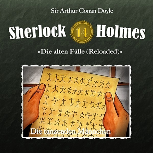 Sherlock Holmes - Die alten Fälle (Reloaded - 14 - Sherlock Holmes - Die alten Fälle (Reloaded), Fall 14: Die tanzenden Männchen, Sir Arthur Conan Doyle