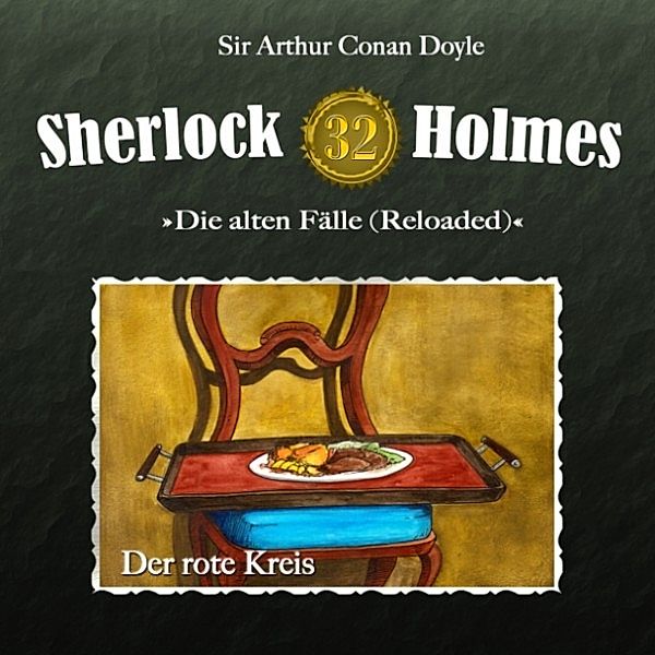 Sherlock Holmes, Die alten Fälle (Reloaded) - 32 - Sherlock Holmes, Die alten Fälle (Reloaded), Fall 32: Der rote Kreis, Arthur Conan Doyle