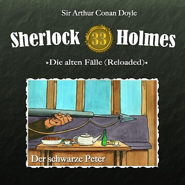 Sherlock Holmes, Die alten Fälle (Reloaded) - 33 - Sherlock Holmes, Die alten Fälle (Reloaded), Fall 33: Der schwarze Peter, Arthur Conan Doyle