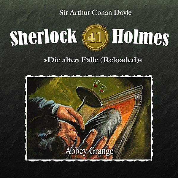 Sherlock Holmes, Die alten Fälle (Reloaded) - 41 - Sherlock Holmes, Die alten Fälle (Reloaded), Fall 41: Abbey Grange, Sir Arthur Conan Doyle, Daniela Wakonigg