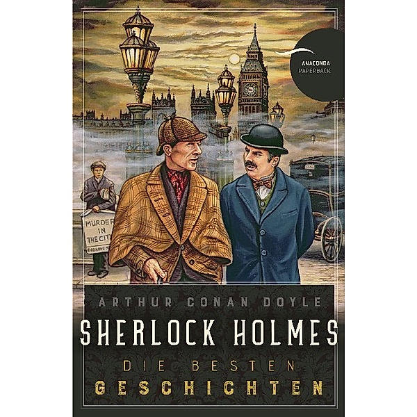 Sherlock Holmes - Die besten Geschichten, Arthur Conan Doyle