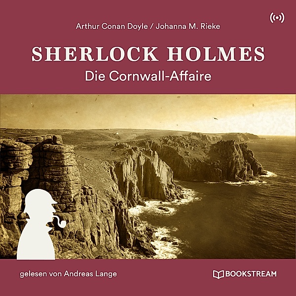 Sherlock Holmes: Die Cornwall-Affaire, Arthur Conan Doyle, Johanna M. Rieke