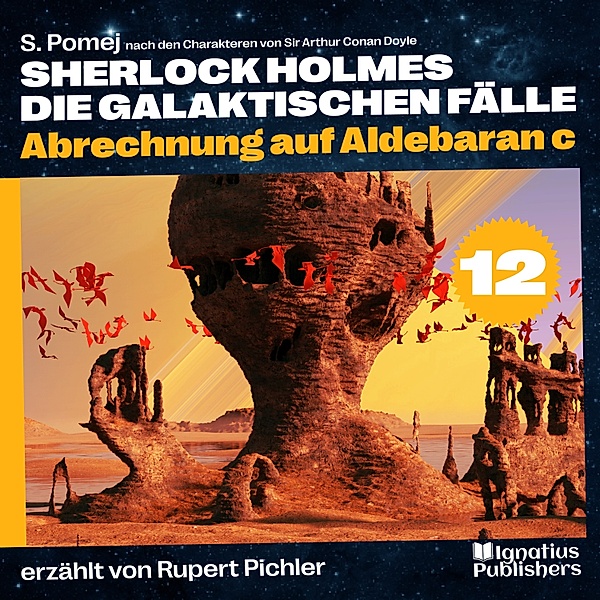 Sherlock Holmes - Die galaktischen Fälle - 12 - Abrechnung auf Aldebaran c (Sherlock Holmes - Die galaktischen Fälle, Folge 12), Sir Arthur Conan Doyle, S. Pomej