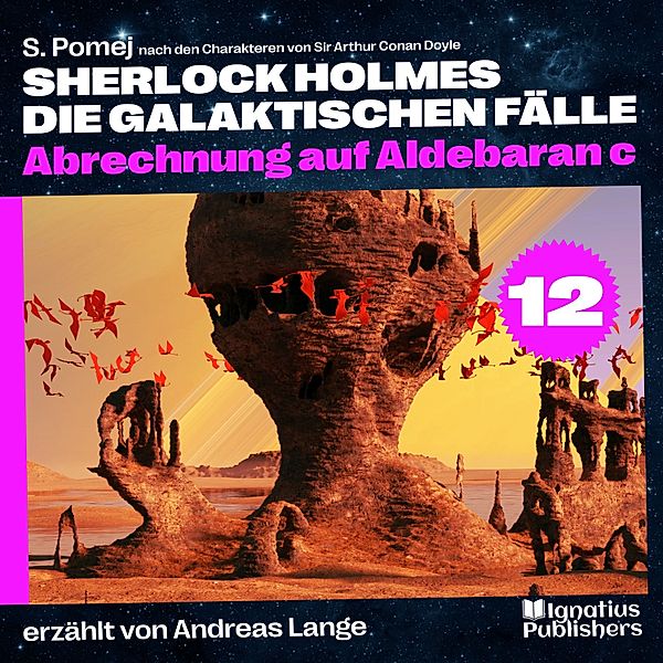 Sherlock Holmes - Die galaktischen Fälle - 12 - Abrechnung auf Aldebaran c (Sherlock Holmes - Die galaktischen Fälle, Folge 12), Sir Arthur Conan Doyle, S. Pomej