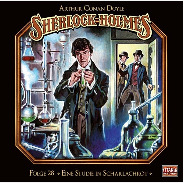 Sherlock Holmes - Die geheimen Fälle des Meisterdetektivs - Sherlock Holmes - Die geheimen Fälle des Meisterdetektivs, Folge 28: Eine Studie in Scharlachrot (Teil 1 von 2), Arthur Conan Doyle