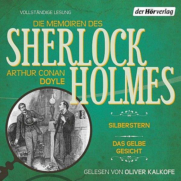 Sherlock Holmes - Die Memoiren des Sherlock Holmes: Silberstern & Das gelbe Gesicht, Arthur Conan Doyle