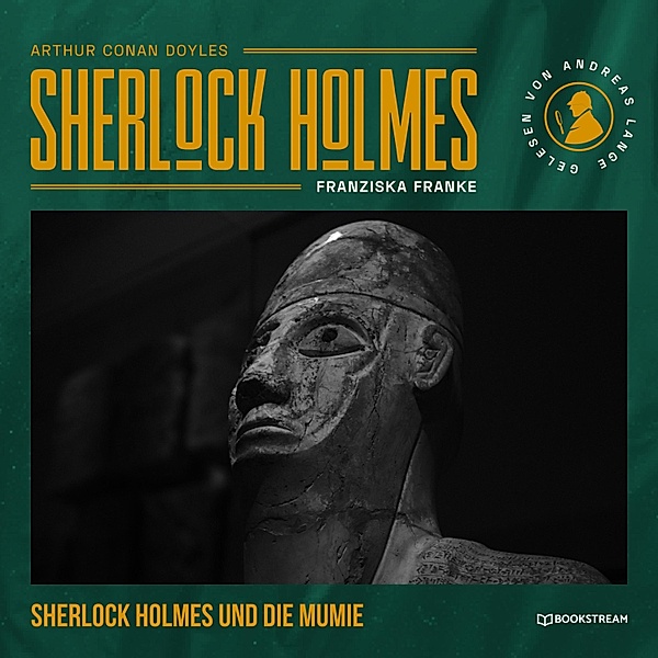Sherlock Holmes: Die Mumie, Arthur Conan Doyle, Franziska Franke