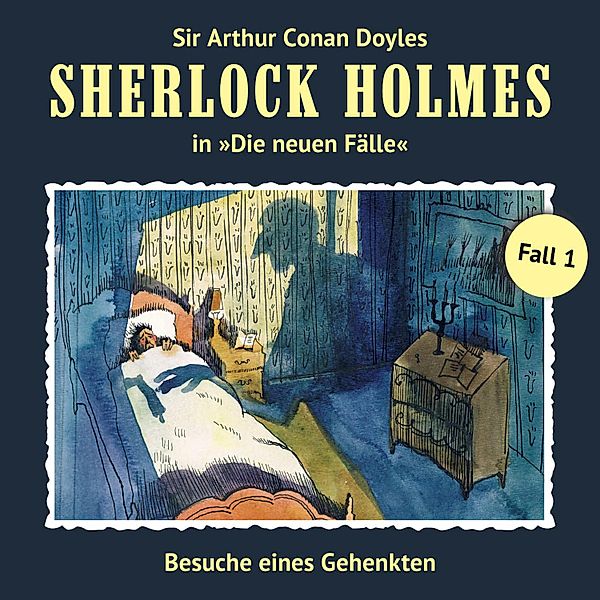 Sherlock Holmes, Die neuen Fälle - 1 - Besuche eines Gehenkten, Andreas Masuth