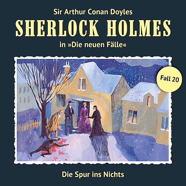 Sherlock Holmes, Die neuen Fälle - 20 - Die Spur ins Nichts, Marc Freund