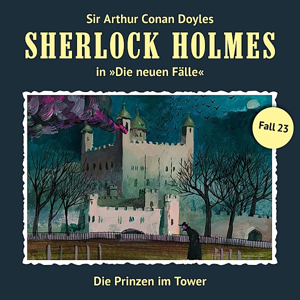 Sherlock Holmes, Die neuen Fälle - 23 - Die Prinzen im Tower, Andreas Masuth