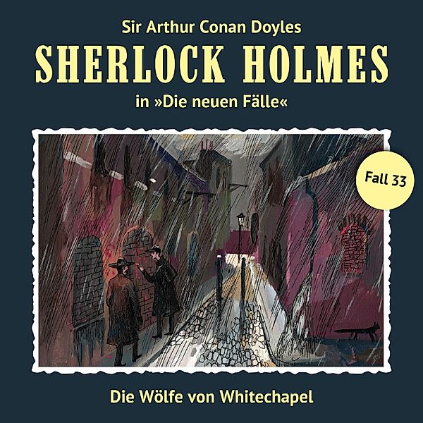 Sherlock Holmes, Die neuen Fälle - 33 - Die Wölfe von Whitechapel, Peter Krüger