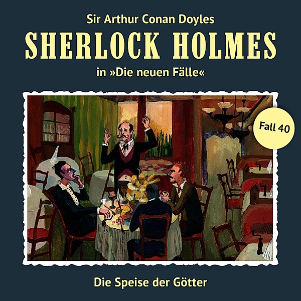 Sherlock Holmes, Die neuen Fälle - 40 - Die Speise der Götter, Peter Krüger