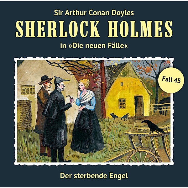 Sherlock Holmes, Die neuen Fälle - 45 - Der sterbende Engel, Marc Freund