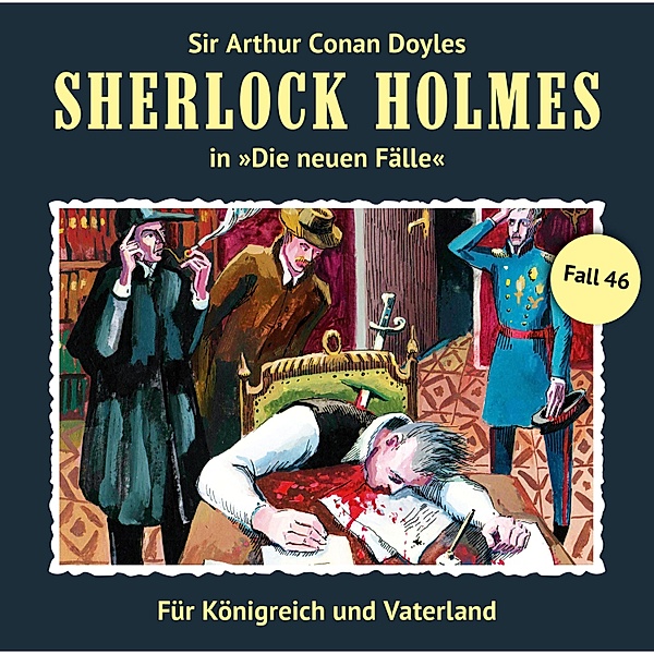 Sherlock Holmes, Die neuen Fälle - 46 - Für Königreich und Vaterland, Andreas Masuth