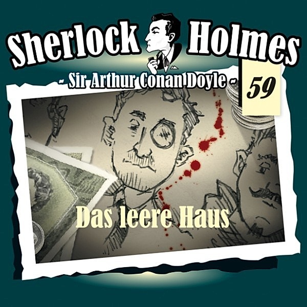 Sherlock Holmes, Die Originale - Sherlock Holmes, Die Originale, Fall 59: Das leere Haus, Sir Arthur Conan Doyle, Daniela Wakonigg