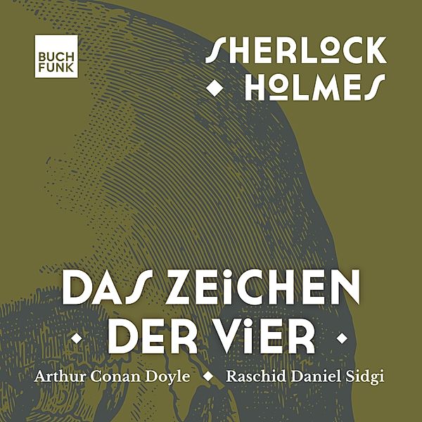 Sherlock Holmes – die Romane - Das Zeichen der Vier, Arthur Conan Doyle