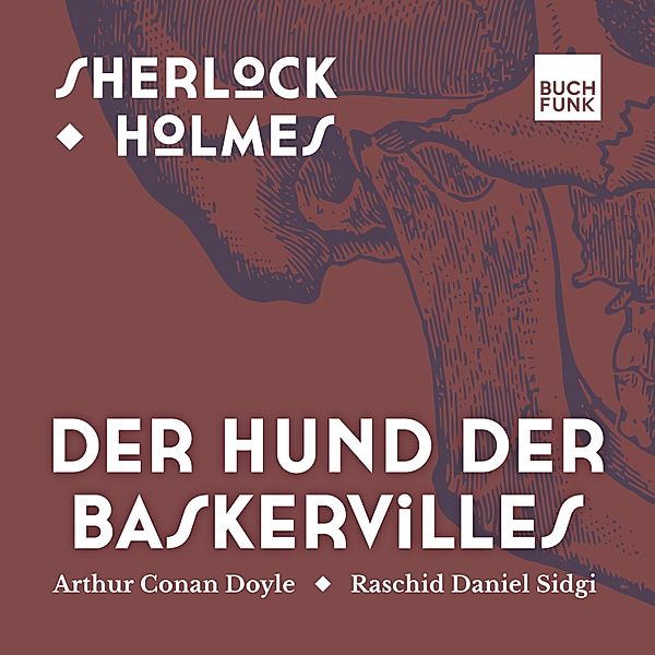 Sherlock Holmes – die Romane - Der Hund der Baskervilles, Arthur Conan Doyle