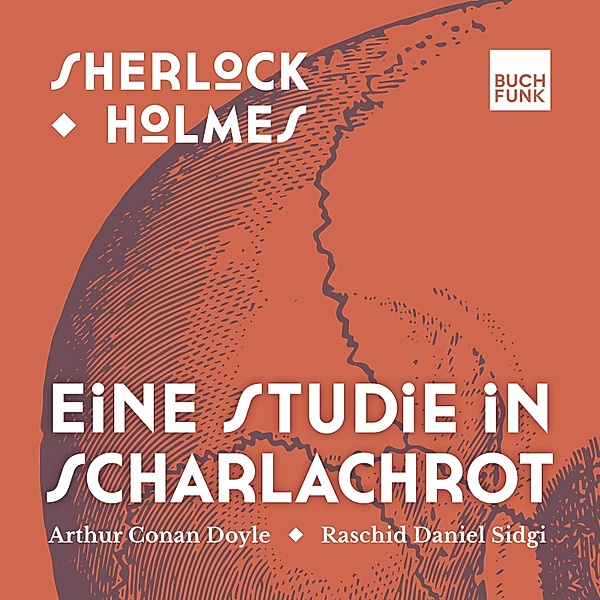 Sherlock Holmes – die Romane - Eine Studie in Scharlachrot, Arthur Conan Doyle