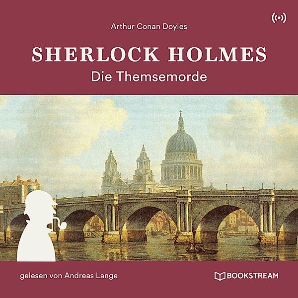 Sherlock Holmes: Die Themsemorde, Arthur Conan Doyle, Johanna M. Rieke