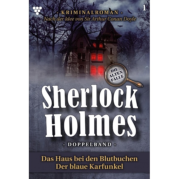 Sherlock Holmes Doppelband 1 - Kriminalroman / Sherlock Holmes Bd.1, Sir Arthur Conan Doyle