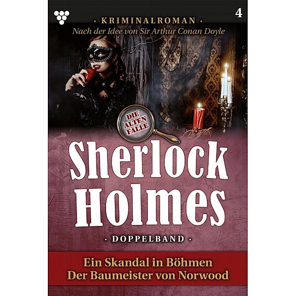 Sherlock Holmes Doppelband 4 - Kriminalroman / Sherlock Holmes Bd.4, Sir Arthur Conan Doyle