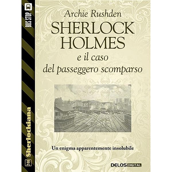 Sherlock Holmes e il caso del passeggero scomparso, Archie Rushden