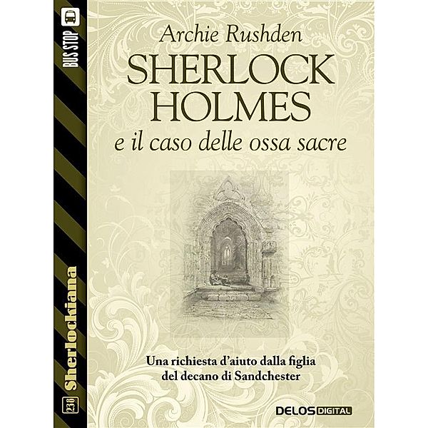 Sherlock Holmes e il caso delle ossa sacre, Archie Rushden