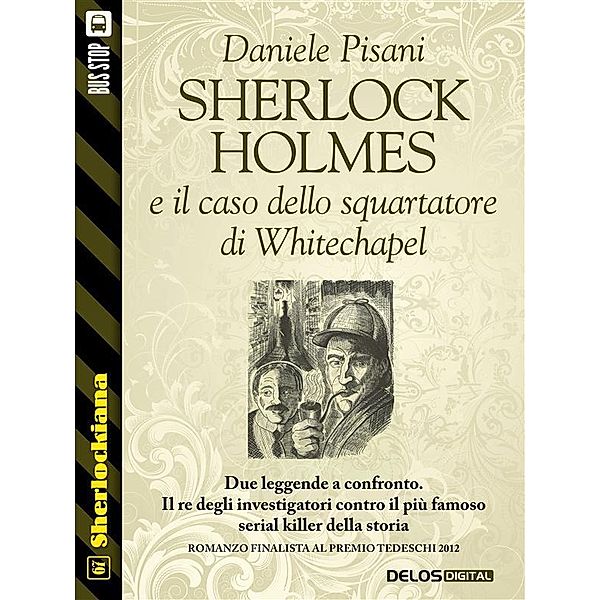 Sherlock Holmes e il caso dello squartatore di Whitechapel / Sherlockiana, Daniele Pisani