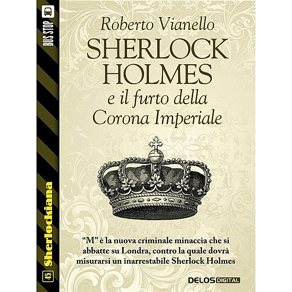 Sherlock Holmes e il furto della Corona Imperiale / Sherlockiana, Vianello Roberto