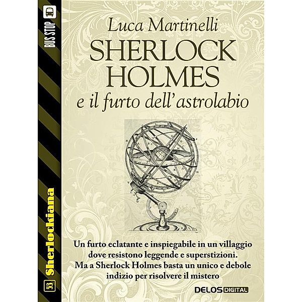 Sherlock Holmes e il furto dell'astrolabio / Sherlockiana, Luca Martinelli