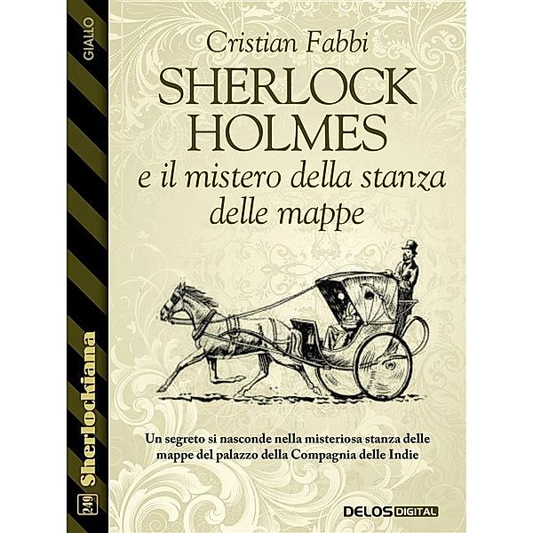 Sherlock Holmes e il mistero della stanza delle mappe, Cristian Fabbi