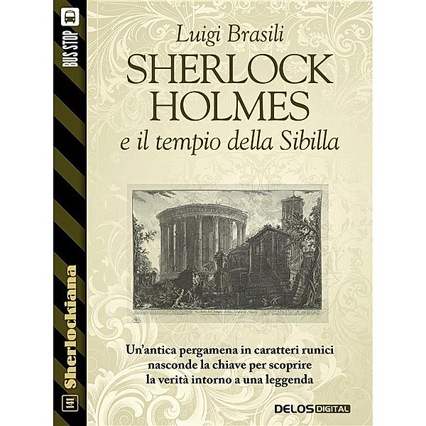 Sherlock Holmes e il tempio della Sibilla / Sherlockiana, Luigi Brasili