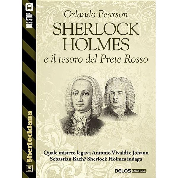Sherlock Holmes e il tesoro del Prete Rosso / Sherlockiana, Orlando Pearson