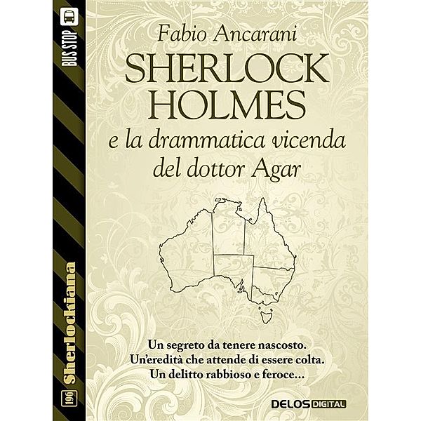 Sherlock Holmes e la drammatica vicenda del dottor Agar / Sherlockiana, Fabio Ancarani