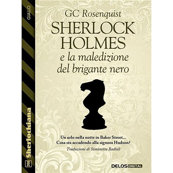 Sherlock Holmes e la maledizione del brigante nero, Gc Rosenquist