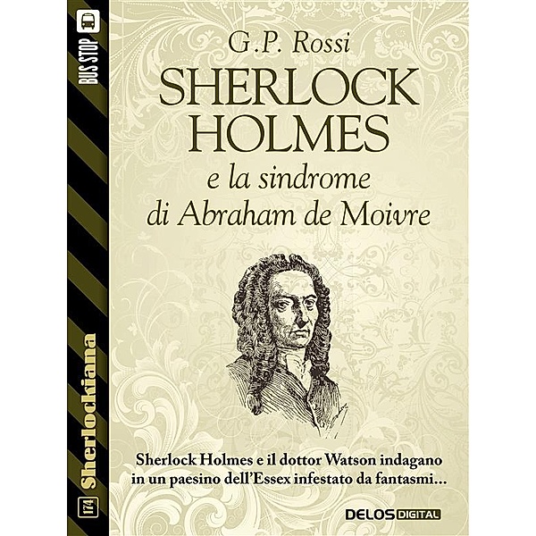 Sherlock Holmes e la sindrome di Abraham de Moivre / Sherlockiana, G. P. Rossi