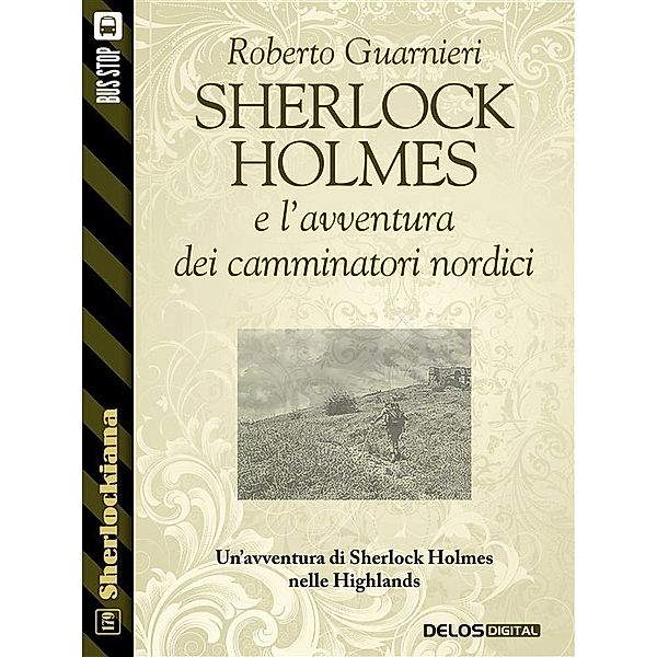 Sherlock Holmes e l'avventura dei camminatori nordici / Sherlockiana, Roberto Guarnieri