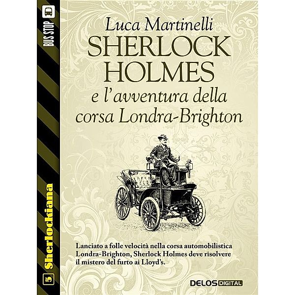 Sherlock Holmes e l'avventura della corsa Londra-Brighton / Sherlockiana Bd.5, Luca Martinelli